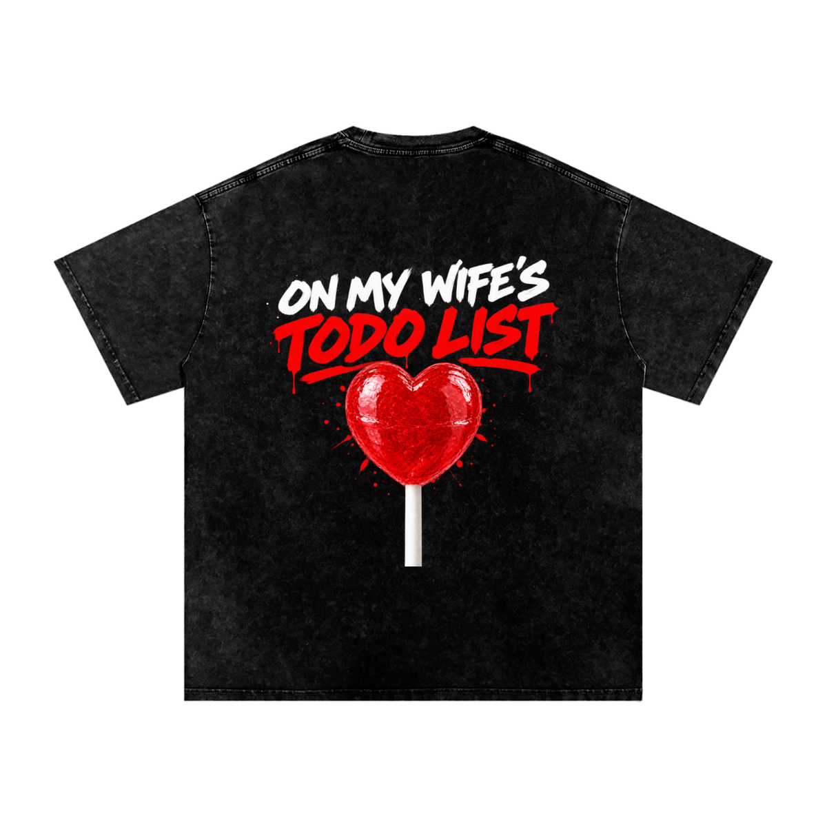On my Wife's to do List Snow Washed Oversized Cotton Tee